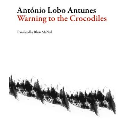 "Warning to the Crocodiles" - "" ("Antunes Antonio Lobo")