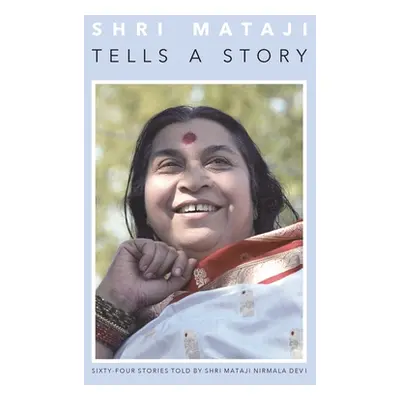 "Shri Mataji Tells a Story" - "" ("Nirmala Devi Shri Mataji")