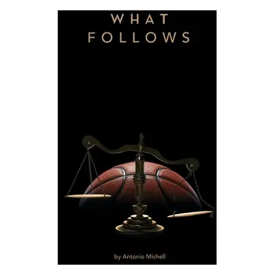 "What Follows" - "" ("Michell Antonio")