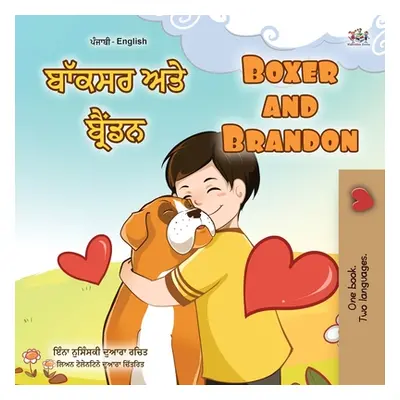 "Boxer and Brandon (Punjabi English Bilingual Book for Kids - Gurmukhi): Punjabi Gurmukhi India"