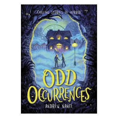 "Odd Occurrences: Chilling Stories of Horror" - "" ("Nance Andrew")