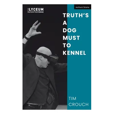 "Truth's a Dog Must to Kennel" - "" ("Crouch Tim")