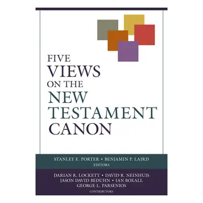 "Five Views on the New Testament Canon" - "" ("Laird Benjamin P.")