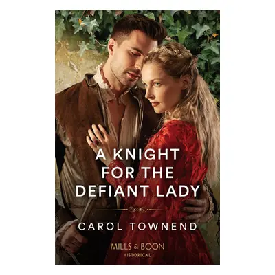 "Knight For The Defiant Lady" - "" ("Townend Carol")