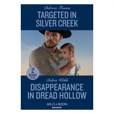 "Targeted In Silver Creek / Disappearance In Dread Hollow" - "Targeted in Silver Creek