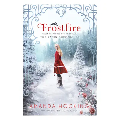 "Frostfire: The Kanin Chronicles (from the World of the Trylle)" - "" ("Hocking Amanda")