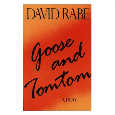 "Goose & Tomtom Paperback" - "" ("Rabe David")