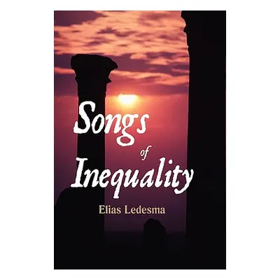 "Songs of Inequality" - "" ("Ledesma Elias")