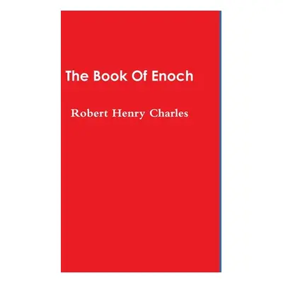 "The Book Of Enoch" - "" ("Charles Robert Henry")