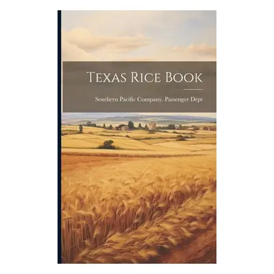 "Texas Rice Book" - "" ("Southern Pacific Company Passenger D")