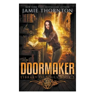 "Doormaker: Library of Souls (Book 3)" - "" ("Thornton Jamie")