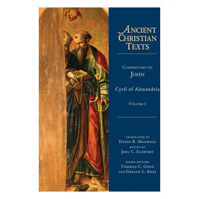 "Commentary on John: Volume 1" - "" ("Alexandria Cyril Of")