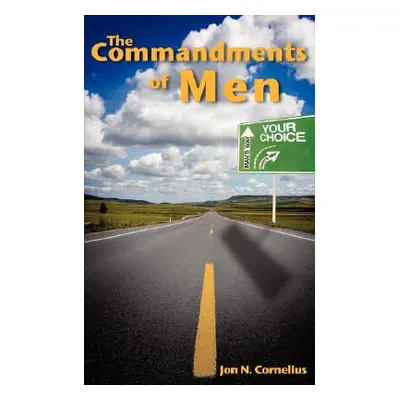 "The Commandments of Men" - "" ("Cornelius Jon N.")