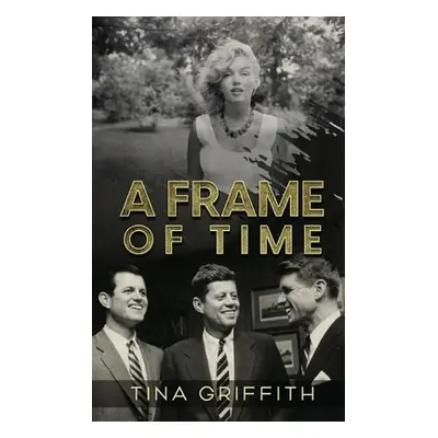 "A Frame of Time" - "" ("Griffith Tina")