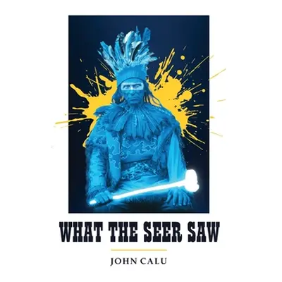 "What the Seer Saw" - "" ("John Calu")