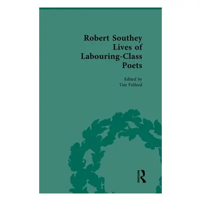 "Robert Southey Lives of Labouring-Class Poets" - "" ("Fulford Tim")