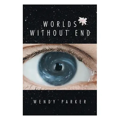 "Worlds Without End" - "" ("Parker Wendy")