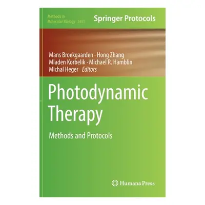 "Photodynamic Therapy: Methods and Protocols" - "" ("Broekgaarden Mans")