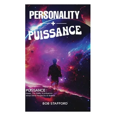 "PERSONALITY + Puissance" - "" ("Stafford Bob")