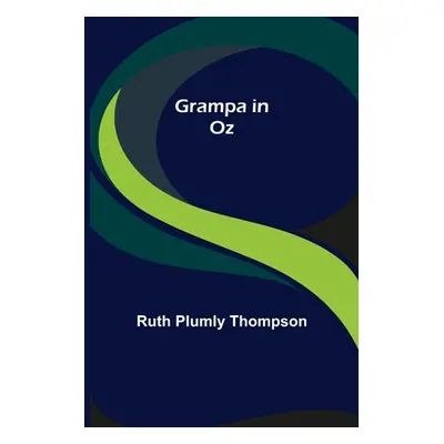 "Grampa in Oz" - "" ("Plumly Thompson Ruth")