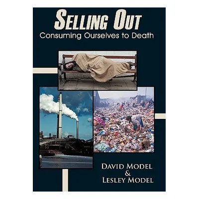 "Selling Out: Consuming Ourselves to Death" - "" ("Model David")