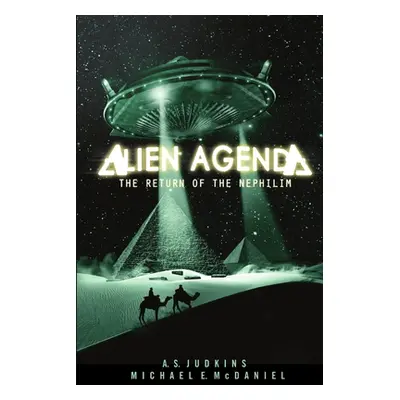 "Alien Agenda: The Return of the Nephilim" - "" ("Judkins Aaron")