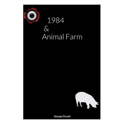 "1984 & Animal Farm" - "" ("Orwell George")