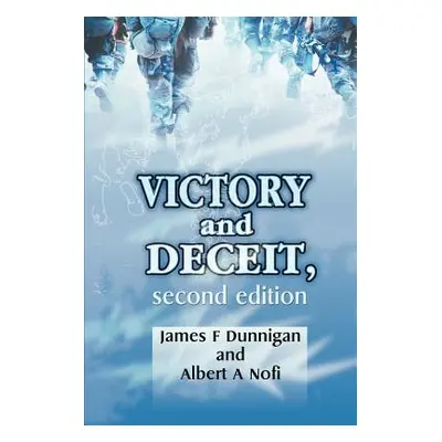 "Victory and Deceit: Deception and Trickery at War" - "" ("Dunnigan James F.")