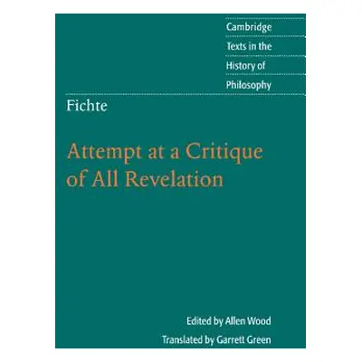 "Fichte: Attempt at a Critique of All Revelation" - "" ("Green Garrett")