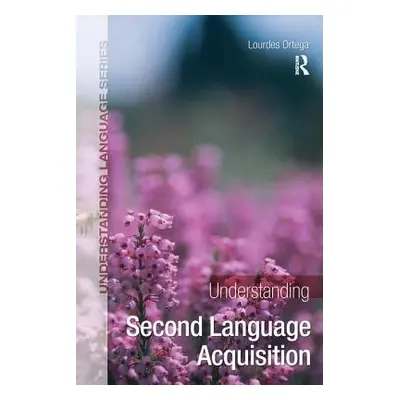 "Understanding Second Language Acquisition" - "" ("Ortega Lourdes")