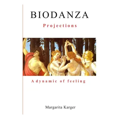 "Biodanza Projections" - "" ("Karger Margarita")