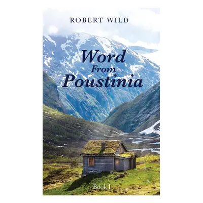 "Word From Poustinia, Book I" - "" ("Wild Robert")