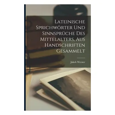 "Lateinische Sprichwrter Und Sinnsprche Des Mittelalters, Aus Handschriften Gesammelt" - "" ("Ja