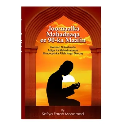 "Joornaalka Mahadnaqa ee 90-ka Maalin" - "" ("Mohamed Safiya")