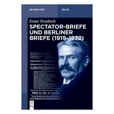 "Spectator-Briefe Und Berliner Briefe (1919-1922)" - "" ("Hbinger Gangolf")