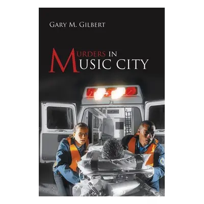 "Murders in Music City" - "" ("Gilbert Gary M.")