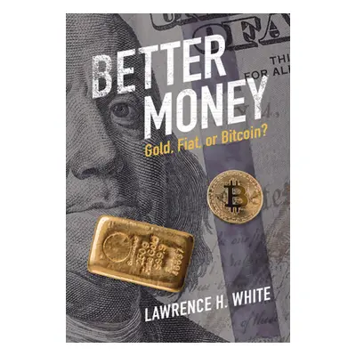 "Better Money" - "" ("White Lawrence H.")