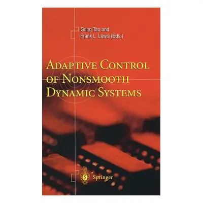 "Adaptive Control of Nonsmooth Dynamic Systems" - "" ("Tao Gang")