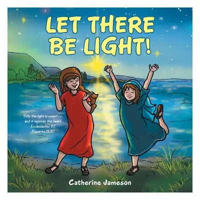 "Let There Be Light!" - "" ("Jameson Catherine")