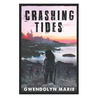 "Crashing Tides" - "" ("Marie Gwendolyn")