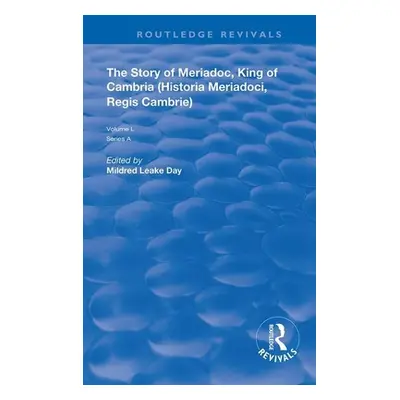 "The Story of Meriadoc, King of Cambria" - "" ("Leake Day Mildred")