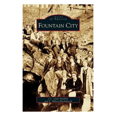 "Fountain City" - "" ("Tumblin Jim C.")