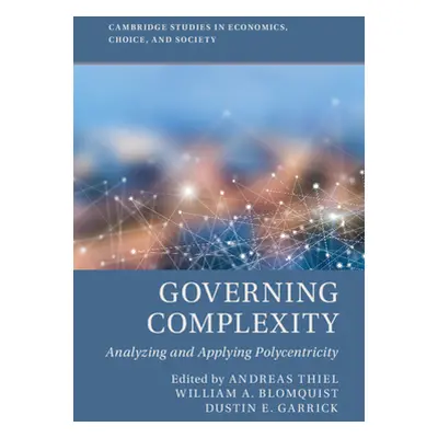 "Governing Complexity: Analyzing and Applying Polycentricity" - "" ("Thiel Andreas")