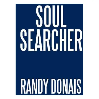 "Soul Searcher" - "" ("Donais Randy")