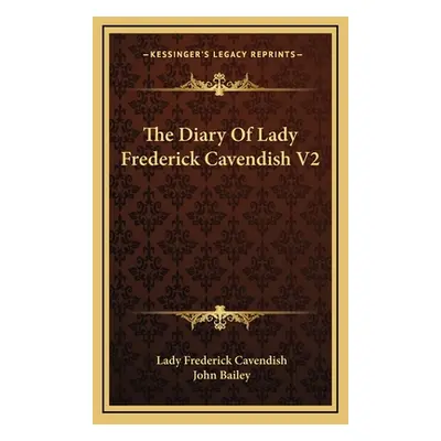 "The Diary Of Lady Frederick Cavendish V2" - "" ("Cavendish Lady Frederick")