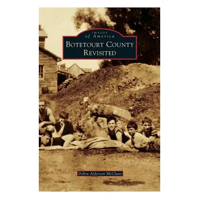 "Botetourt County Revisited" - "" ("McClane Debra Alderson")