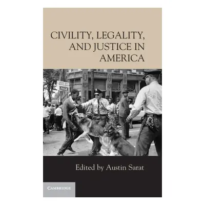 "Civility, Legality, and Justice in America" - "" ("Sarat Austin")