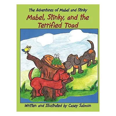 "The Adventures of Mabel and Stinky: Mabel, Stinky, and the Terrified Toad" - "" ("Salmon Casey"