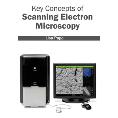 "Key Concepts of Scanning Electron Microscopy" - "" ("Page Lisa")