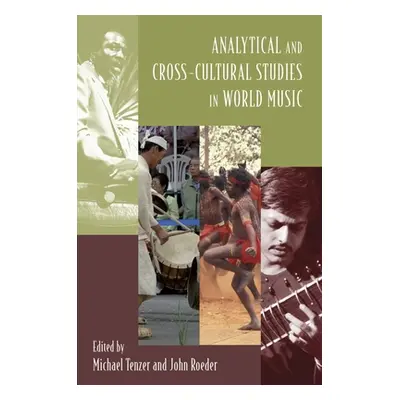 "Analytical and Cross-Cultural Studies in World Music" - "" ("Tenzer Michael")